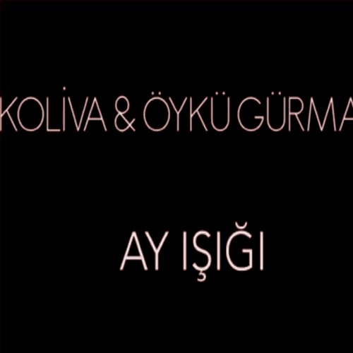 Ay Işığı (Öykü Gürman düet)