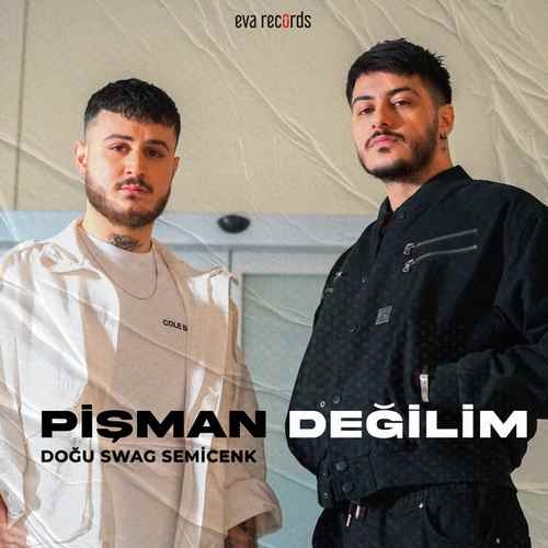 Pişman Değilim (Doğu Swag düet)